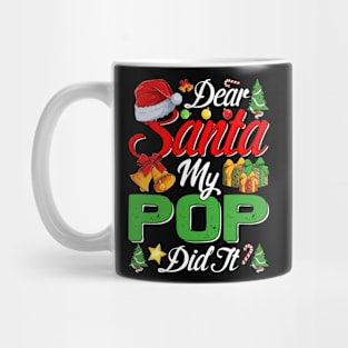 Dear Santa My Pop Did It Funny Mug